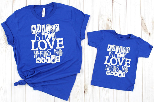 Autism is Proof Love Needs No Words T-Shirt